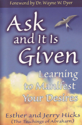 Abraham-Hicks-ASK-AND-IT-IS-GIVEN.pdf